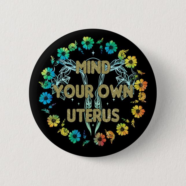 Badge Rond 5 Cm Attention à votre propre utérus (Devant)