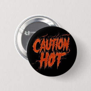 Badge Rond 5 Cm Attention chaud