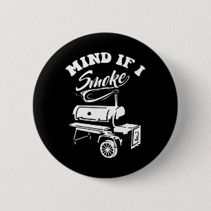 Badge Rond 5 Cm Attention Si Je Fume - Fumeur Et Grillation De Bar