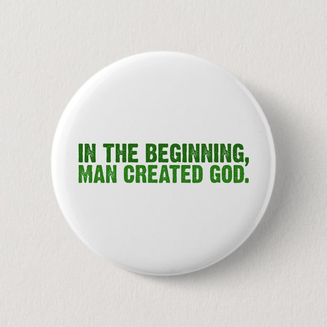 Badge Rond 5 Cm Au début, l'homme a créé Dieu (Devant)