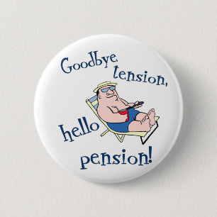 BADGE ROND 5 CM AU REVOIR TENSION, BONJOUR PENSION ! CADEAU DE