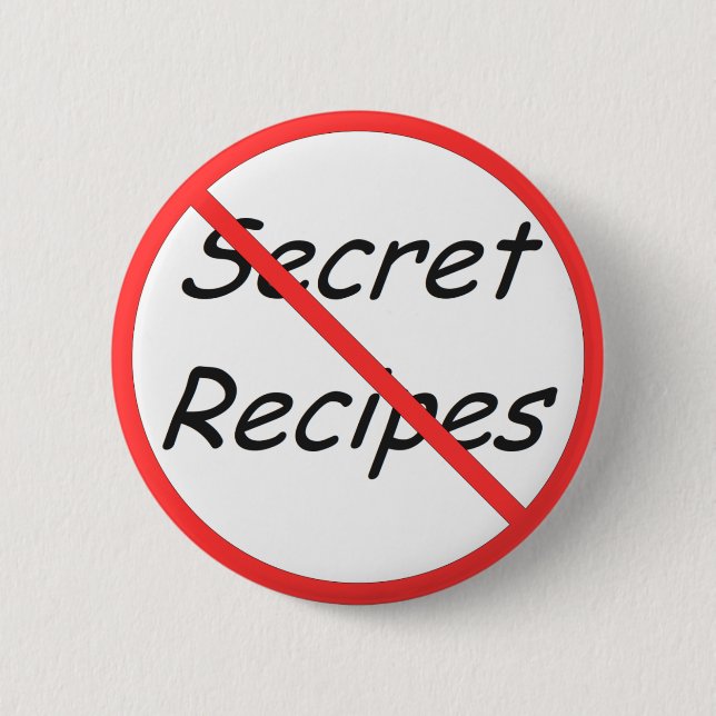 Badge Rond 5 Cm Aucun bouton secret de recettes (Devant)