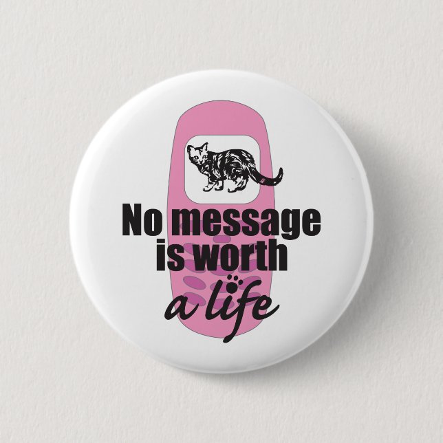 Badge Rond 5 Cm Aucun message ne vaut une vie (Devant)