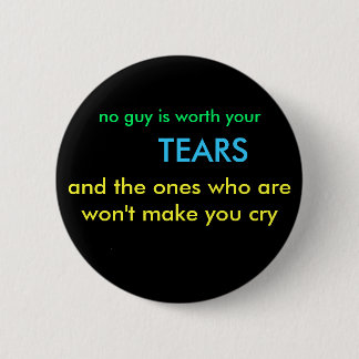 Badge Rond 5 Cm aucun type ne vaut le votre, des LARMES, et celles