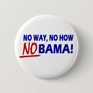Badge Rond 5 Cm Aucune manière maintenant comment Nobama ! ! !