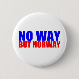 BADGE ROND 5 CM AUCUNE MANIÈRE MAIS LA NORVÈGE