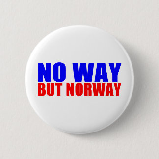 BADGE ROND 5 CM AUCUNE MANIÈRE MAIS LA NORVÈGE
