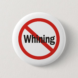 Badge Rond 5 Cm Aucune pleurnicherie