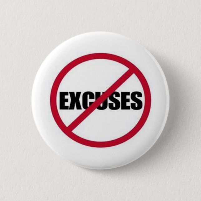 BADGE ROND 5 CM AUCUNES EXCUSES (Devant)
