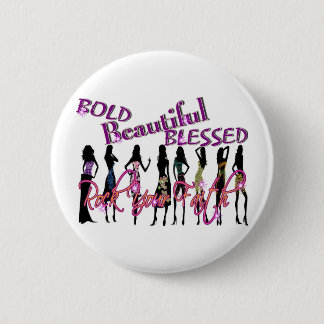 Badge Rond 5 Cm Audacieux, beau, et béni
