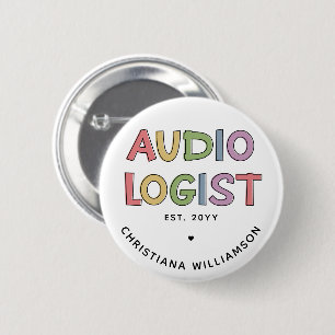 Badge Rond 5 Cm Audiologiste personnalisé Audiologie Diplôme Cadea
