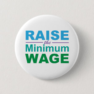 Badge Rond 5 Cm Augmenter le salaire minimum