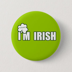 Badge Rond 5 Cm (Aujourd'hui) je suis IRLANDAIS
