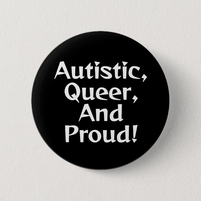 Badge Rond 5 Cm Autiste, étrange, et fier ! (Devant)