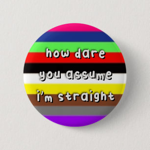 Badge Rond 5 Cm Avansexual Pride - "Comment osez-vous présumer" - 