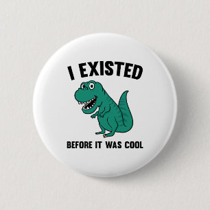 Badge Rond 5 Cm Avant d'être Cool