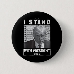 Badge Rond 5 Cm Avec Le Président 2024 Trump Mugshot I Stand Wi