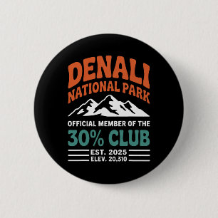 Badge Rond 5 Cm Aventure de randonnée Denali 30 Pour Cent Club Est