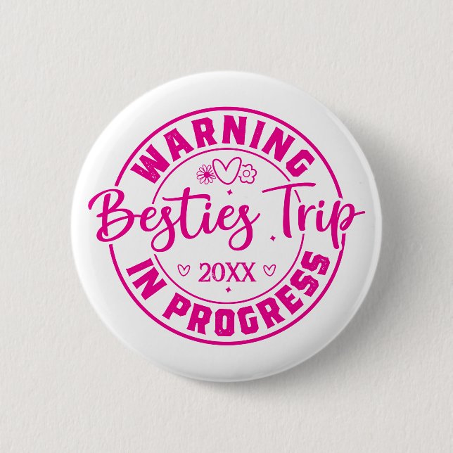 Badge Rond 5 Cm Avertissement Besties Voyage en cours Magenta sur  (Devant)
