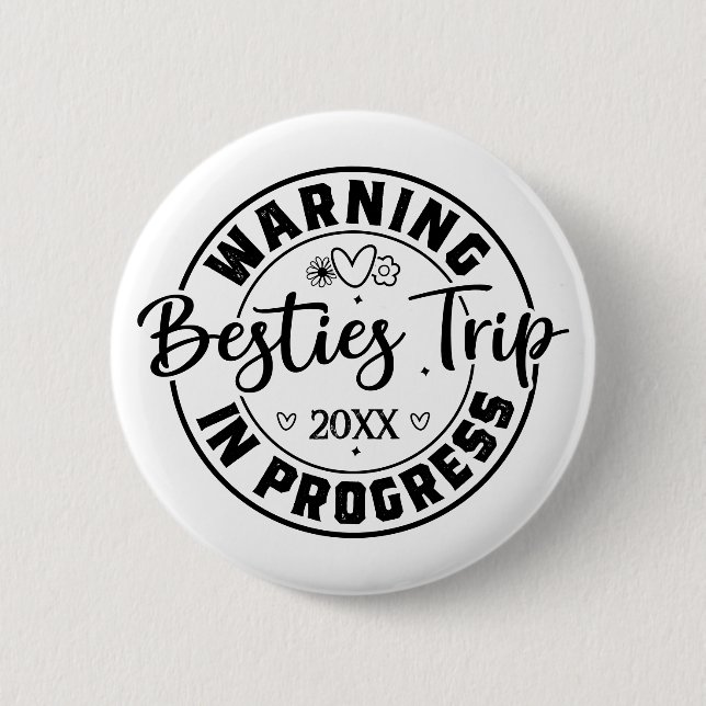 Badge Rond 5 Cm Avertissement Besties Voyage en cours Noir sur Bla (Devant)