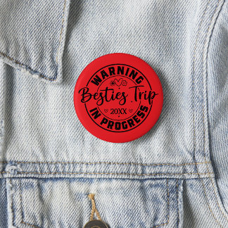 Badge Rond 5 Cm Avertissement Besties Voyage en cours Noir sur Rou