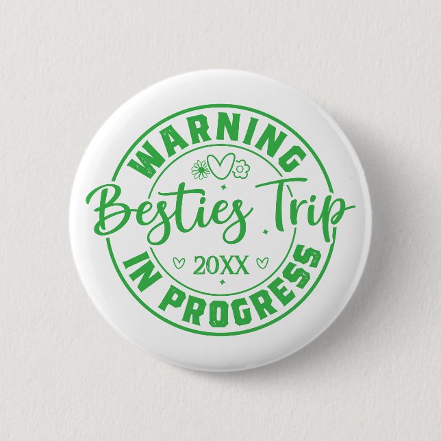 Badge Rond 5 Cm Avertissement Besties Voyage en cours Vert sur bla (Devant)