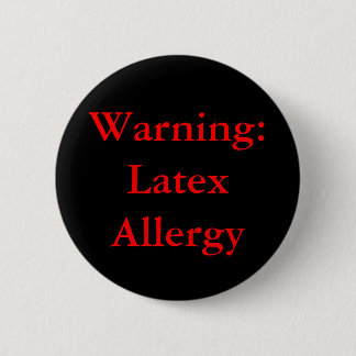 Badge Rond 5 Cm Avertissement : Bouton d'allergie de latex