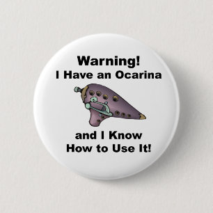 Badge Rond 5 Cm Avertissement ! J'ai une ocarina