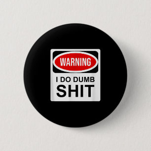 Badge Rond 5 Cm Avertissement je fais des bêtises