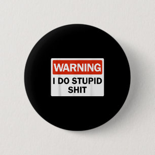 Badge Rond 5 Cm Avertissement je fais étudiant drôle Avertissement