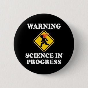 Badge Rond 5 Cm Avertissement Signe Science En Cours - Scientifiqu
