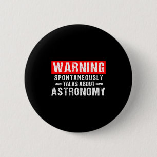 Badge Rond 5 Cm Avertissement Sntanément Parle de Professeur d'Ast