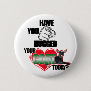 BADGE ROND 5 CM AVEZ-VOUS ÉTREINT VOTRE CHÈVRE AUJOURD'HUI ?