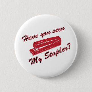 Badge Rond 5 Cm Avez-vous vu mon agrafeuse ?