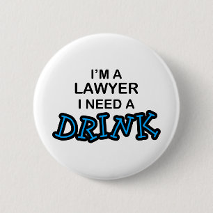 Badge Rond 5 Cm Ayez besoin d'une boisson - avocat