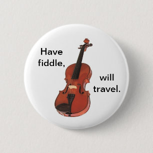 Badge Rond 5 Cm Ayez le violon, voyagerez insigne de
