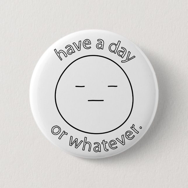 Badge Rond 5 Cm ayez un bouton de jour (Devant)