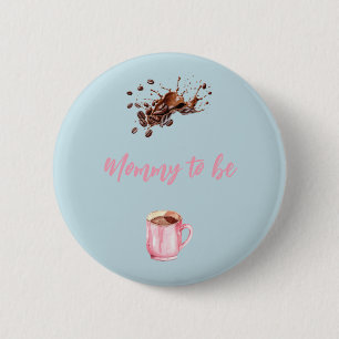 Badge Rond 5 Cm Baby shower café maman future maman
