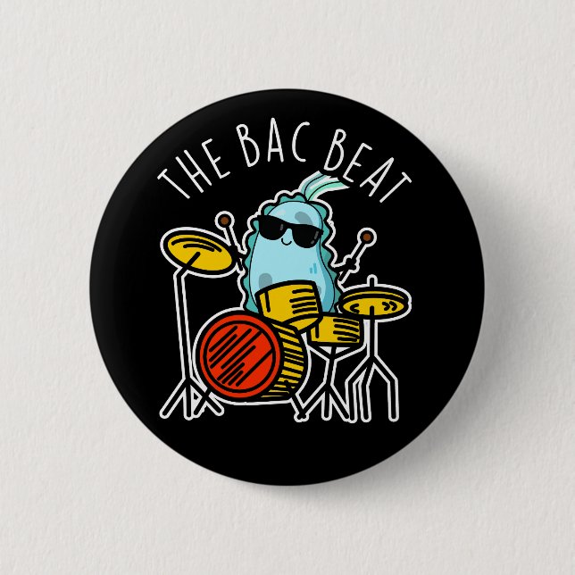 Badge Rond 5 Cm Bac Beat Funny Drummer Bacteria Pun Dark BG (Devant)