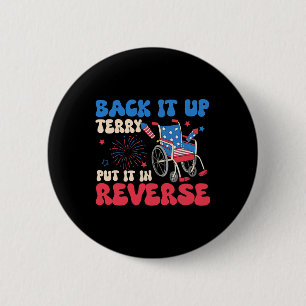Badge Rond 5 Cm Back It Up Terry Put It In Reverse Funny Meme 4th