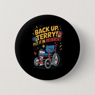 Badge Rond 5 Cm Back Up Terry Placez-Le Dans 4 juillet Inverse Drô