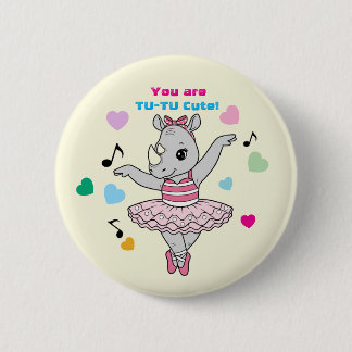 Badge Rond 5 Cm Ballerine Rhinocéros Drôle "Tu-Tu Mignonne" Saint-