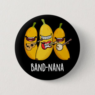 Badge Rond 5 Cm Band-nana Funny Fruit Banana Pun Dark BG
