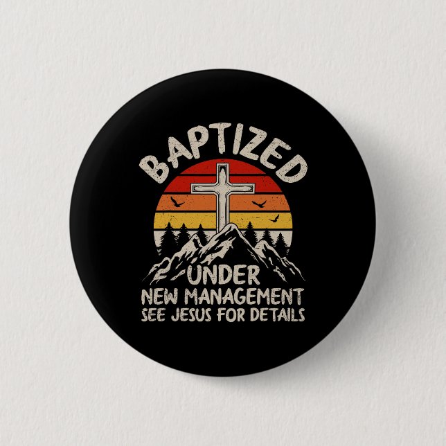 Badge Rond 5 Cm Baptized Under New Management See Jesus Baptism Ch (Devant)