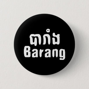 Badge Rond 5 Cm Barang ♦ Étranger en langue khmer ♦ Script