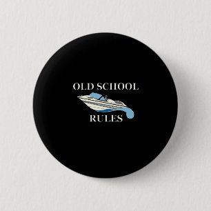 Badge Rond 5 Cm Bateau de ski nautique Lake Lover Old School Rules
