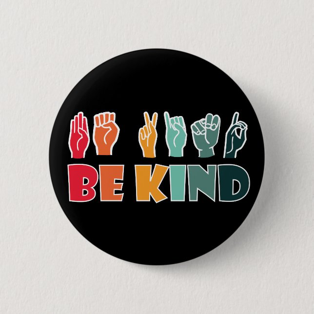Badge Rond 5 Cm Be Kind ASL American Sign Language (Devant)