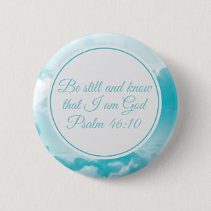 Badge Rond 5 Cm Be Still and Know Beautiful Christian Bible Vers