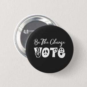 Badge Rond 5 Cm Be The Change, Vote Peace