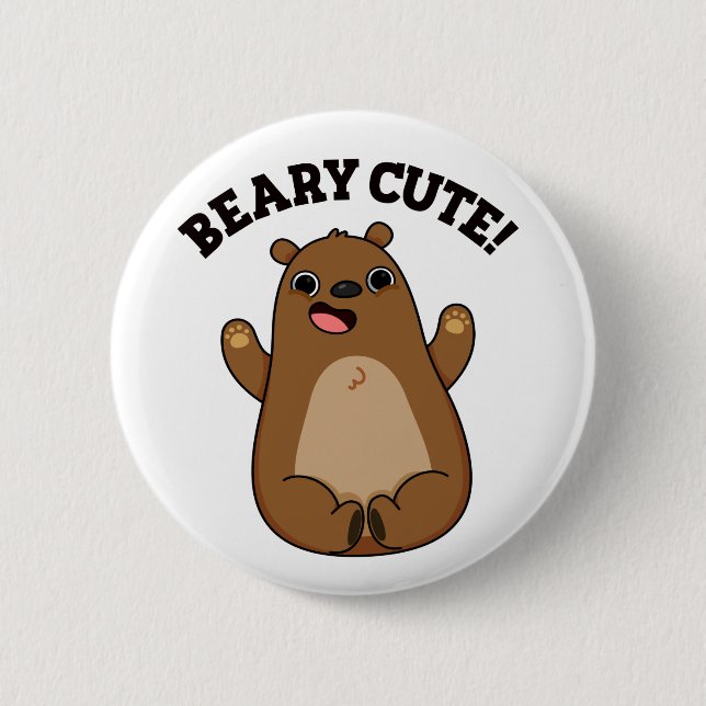 Badge Rond 5 Cm Beary Cute Teddy Bear Pun (Devant)